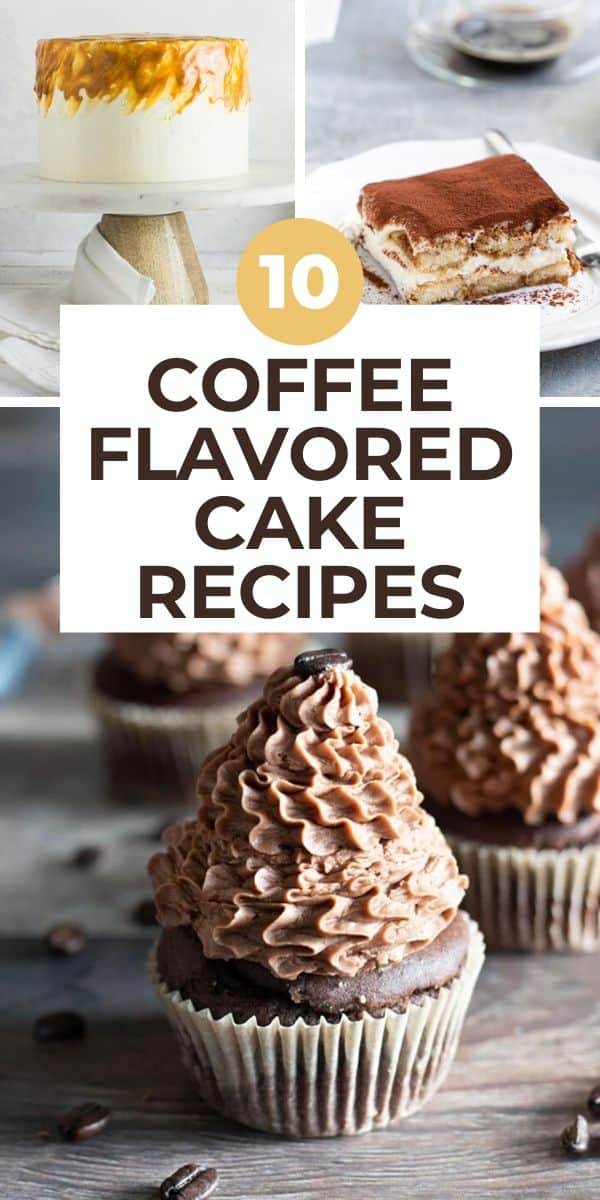 cake with coffee in it with text overlay 10 coffee flavored cake recipes