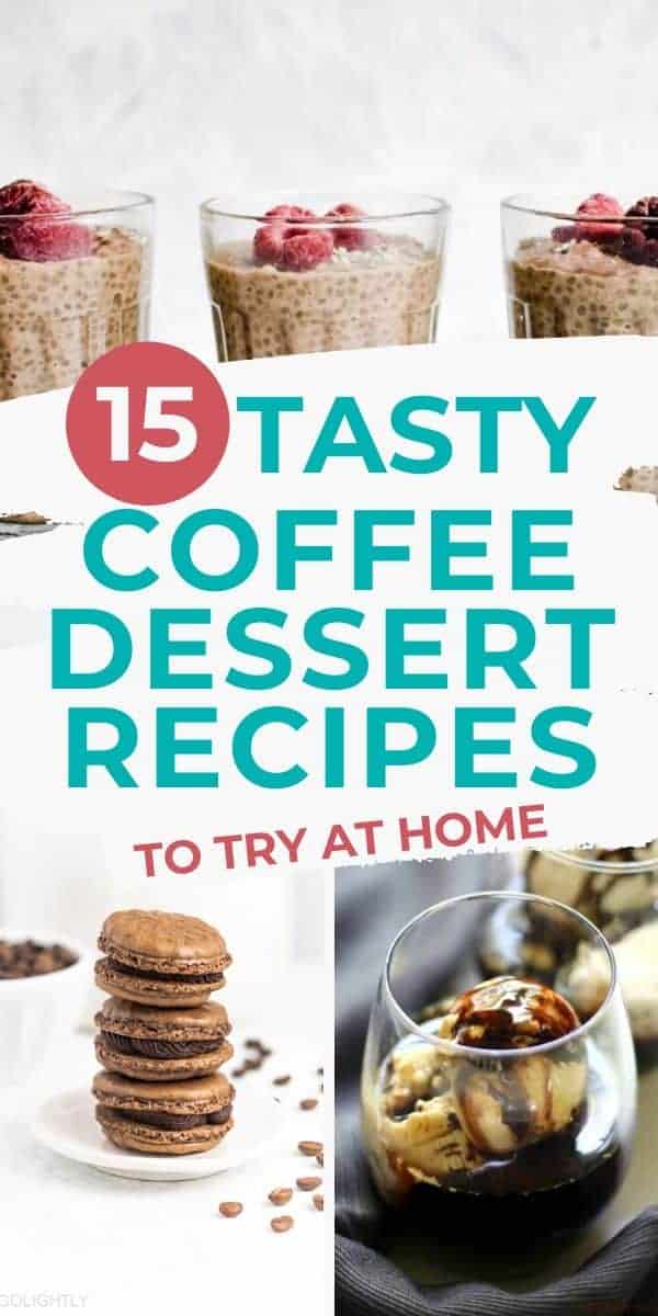 three coffee desserts with text overlay Tasty coffee dessert recipes