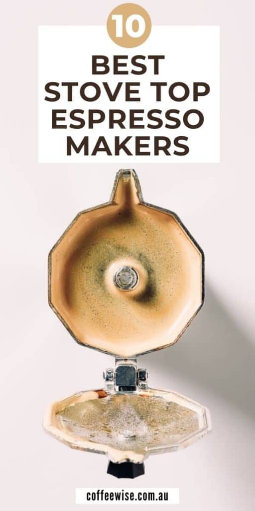 Close up of stove top coffee maker with text overlay best stovetop espresso makers
