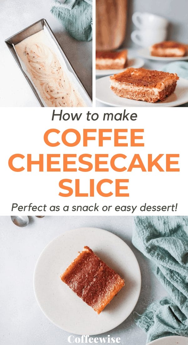 three images of baked cheesecake bars with text overlay coffee cheesecake slice