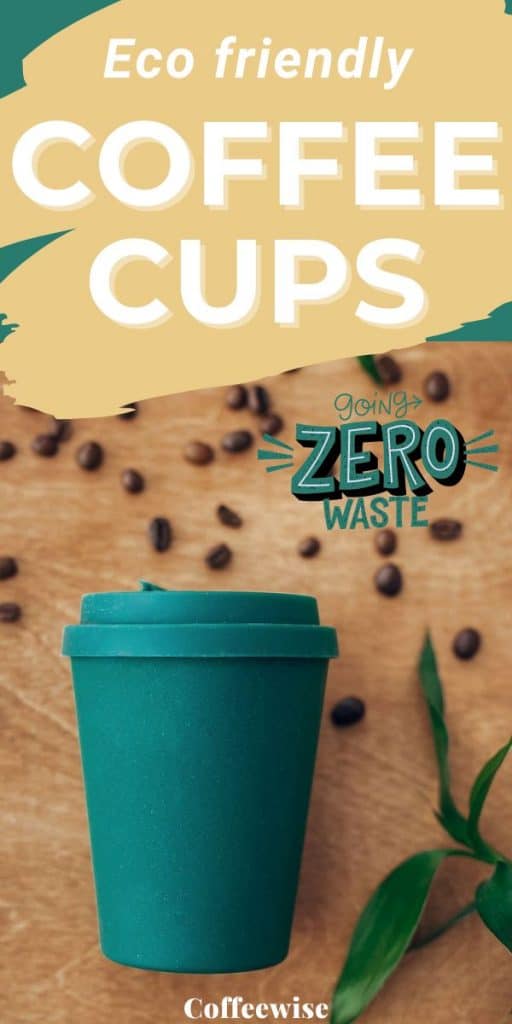 green 8 oz reusable coffee cup with text overlay Zero waste Eco friendly Coffee Cups