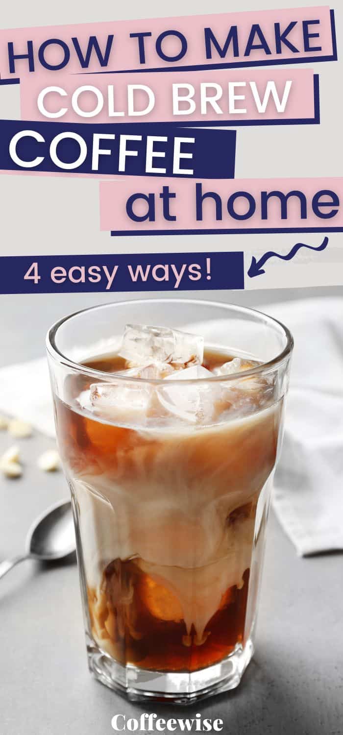 Tall glass of cold brewed coffee with text overlay how to make cold brew coffee at home.