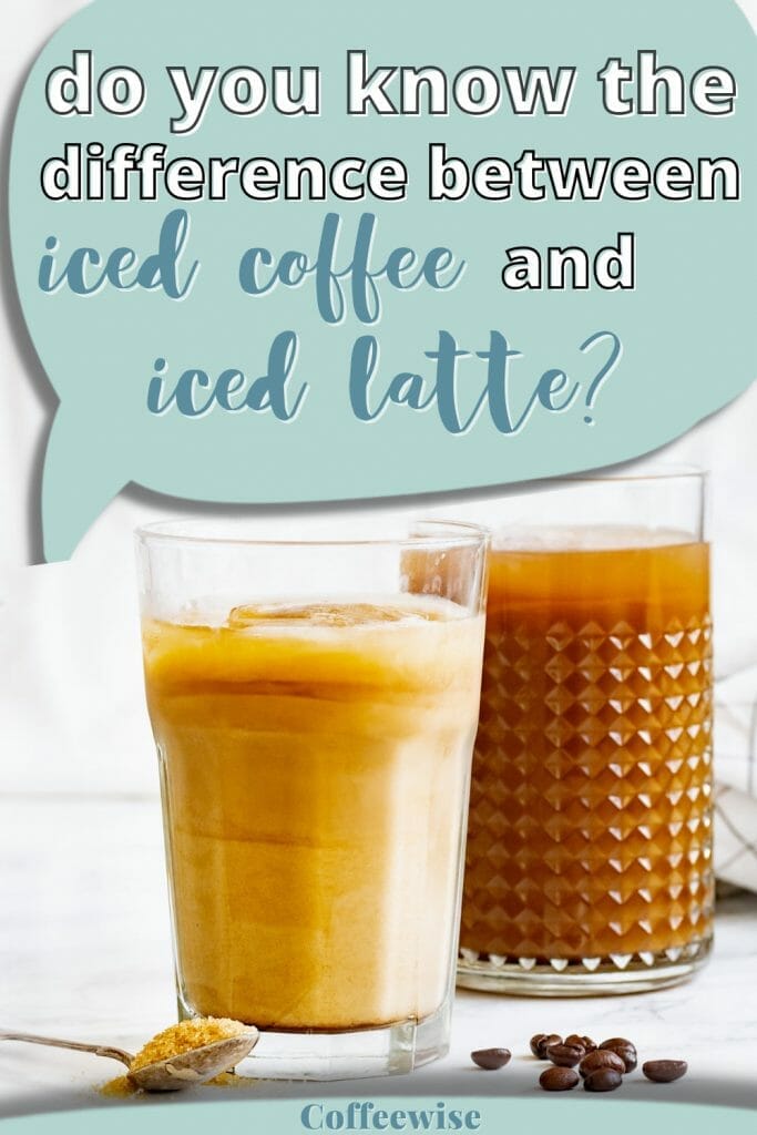 iced latte and iced coffee with text overlay do you know the difference between iced coffee and iced latte.