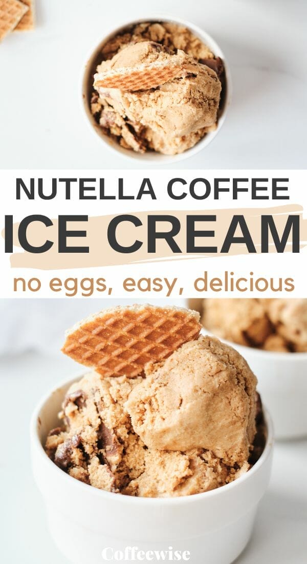 two images of coffee ice cream with text nutella coffee ice cream.